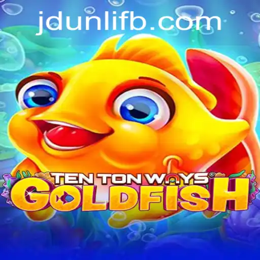 Unlock the Adventure in TenTonWaysGoldfish: An Immersive Gaming Experience